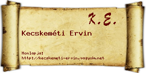 Kecskeméti Ervin névjegykártya
